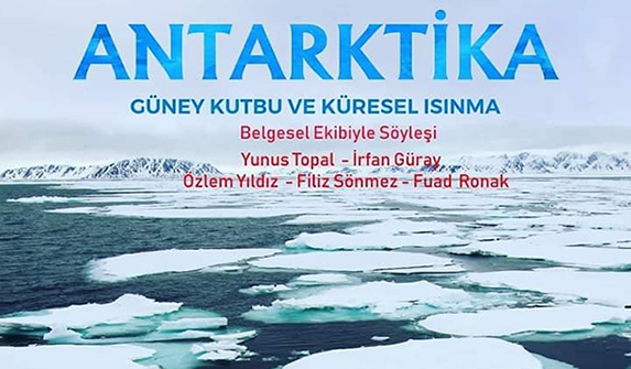 Antarktika’da çekilen ilk Türk belgeseli için gösterim