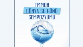TMMOB’dan Dünya Su Günü Sempozyumu