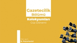 Gazetecilik Bölümü Kolokyumları başlıyor