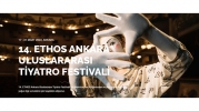 14. Ethos Ankara Uluslararası Tiyatro Festivali yarın başlıyor
