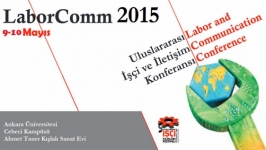 Uluslararası İşçi ve İletişim Konferansı İLEF’te yapıldı