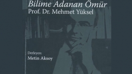 Bilime Adanan Ömür: Mehmet Yüksel